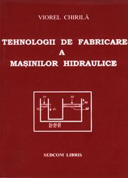 Tehnologii de fabricare a masinilor hidraulice