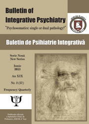 Buletin de psihiatrie integrativa. Bulletin of Integrative Psychiatry, iunie 2013, nr. 2 (57), an XIX, Psychosomatics: single or dual pathology?