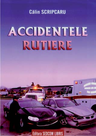 Accidentele rutiere, editia a II-a revazuta