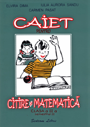 Caiet pentru citire si matematicaClasa a II-a, semestrul II