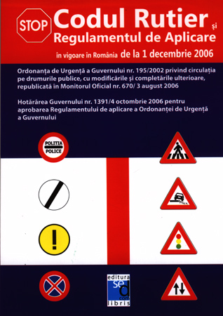 Codul rutier si regulamentul de aplicare in vigoare in Romania de la 1 decembrie 2006