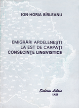 Emigrari ardelenesti la est de Carpati. Consecinte lingvistice