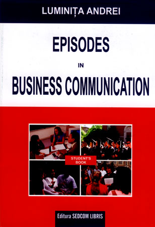 Episodes in Business Communication.
Students`s book