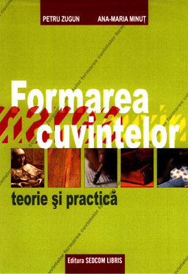 Formarea cuvintelor. Teorie si practica