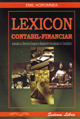 Lexicon contabil-financiararmonizat cu Directivele Europene si Standardele Internationale de Contabilitate