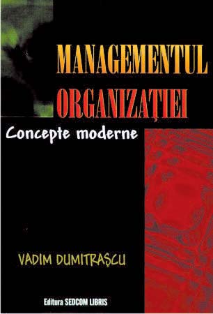 Managementul organizatiei. Concepte moderne