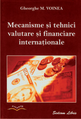 Mecanisme si tehnici valutare si financiare internationale