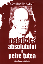 Metafizica absolutului la Petre Tutea