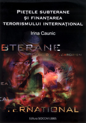Pietele subterane si finantarea terorismului international