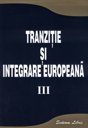 Tranzitie si integrare europeana III